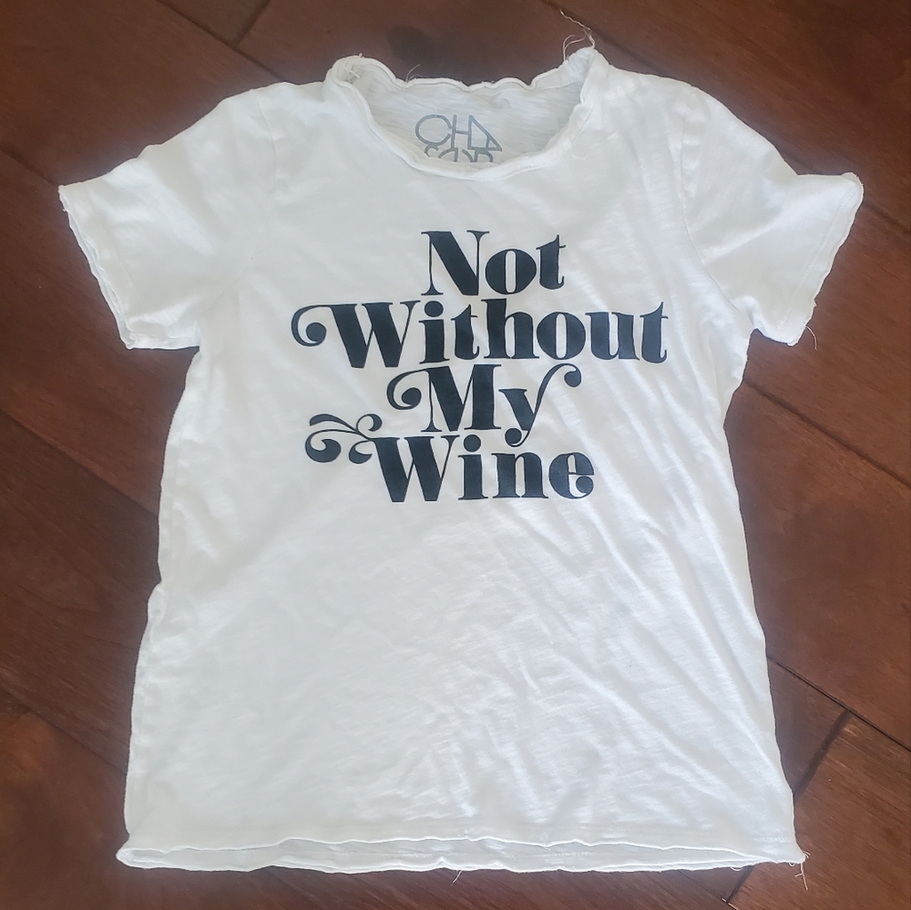 Chaser not without my wine graphic top tee xs